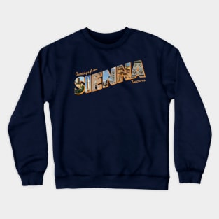 Greetings from Sienna Tuscany Italy Vintage style retro souvenir Crewneck Sweatshirt